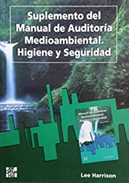 SUPLEMENTO DEL MANUAL DE AUDITORÍA MEDIO AMBIENTAL. HIGIENE Y SEGURIDAD 1