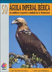 ÁGUILA IMPERIAL IBÉRICA. DE EMBLEMA IMPERIAL A SÍMBOLO DE LA NATURALEZA 1