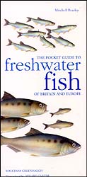 THE POCKET GUIDE TO FRESHWATER FISH OF BRITAIN AND EUROPE