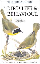 THE SIBLEY GUIDE TO BIRD LIFE & BEHAVIOUR 1