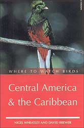 WHERE TO WATCH BIRDS IN CENTRAL AMERICA & THE CARIBBEAN 1