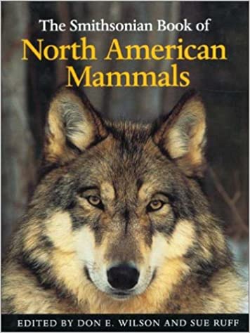 THE SMITHSONIAN BOOK OF NORTH AMERICAN MAMMALS