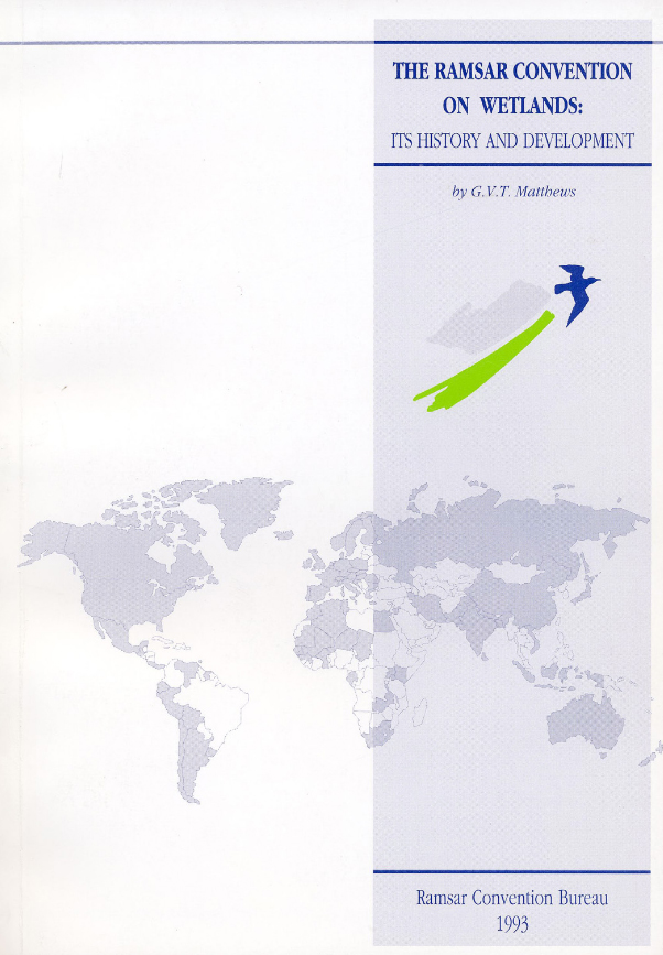 THE RAMSAR CONVENTION ON WETLANDS. ITS HISTORY AND DEVELOPMENT.