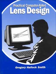 PRACTICAL COMPUTER-AIDED LENS DESIGN