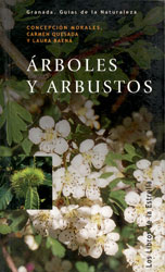 ÁRBOLES Y ARBUSTOS. GRANADA, GUÍAS DE LA NATURALEZA 2