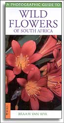 A PHOTOGRAPHIC GUIDE TO WILD FLOWERS OF SOUTH AFRICA