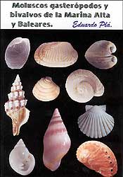 MOLUSCOS GASTERÓPODOS Y BIVALVOS DE LA MARINA ALTA Y BALEARES