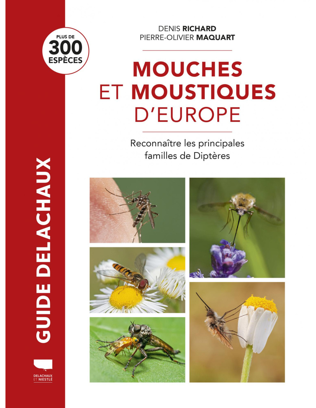 GUIDE DES MOUCHES ET DES MOUSTIQUES. RECONNAITRE LES PRINCIPALES FAMILLES DE DIPTERES 1