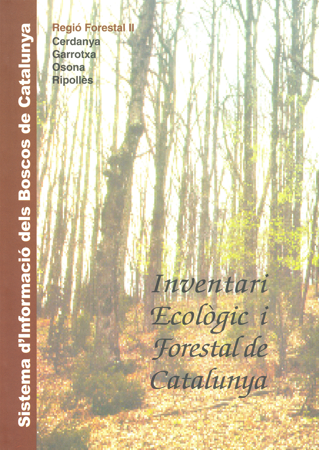 INVENTARI ECOLÒGIC I FORESTAL DE CATALUNYA. REGIÓ II. CERDANYA, GARROTXA, OSONA, RIPOLLÈS. 1