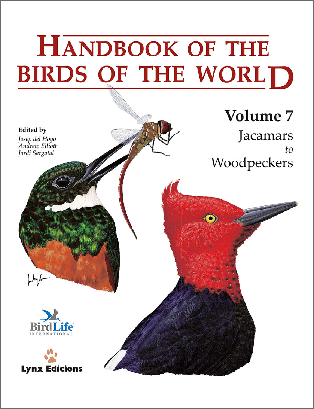 HANDBOOK OF THE BIRDS OF THE WORLD, VOL. 7. JACAMARS TO WOODPECKERS