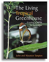 THE LIVING TROPICAL GREENHOUSE. CREATING A HEAVEN FOR BUTTERFLIES