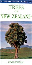 A PHOTOGRAPHIC GUIDE TO TREES OF NEW ZEALAND