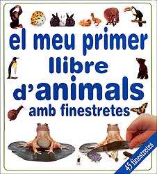 EL MEU PRIMER LLIBRE D'ANIMALS AMB FINESTRETES