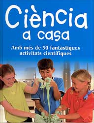 CIÈNCIA A CASA AMB MÉS DE 50 FANTÀSTIQUES ACTIVITATS CIENTIFIQUES 1