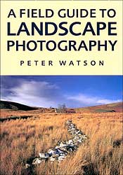 A FIELD GUIDE TO LANDSCAPE PHOTOGRAPHY