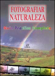 FOTOGRAFIAR LA NATURALEZA. GUÍA PRÁCTICA COMPLETA 1