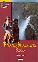 RUTAS Y PASEOS. RINCONES SINGULARES DE BIZKAIA 1