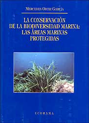 LA CONSERVACIÓN DE LA BIODIVERSIDAD MARINA: LAS ÁREAS MARINAS PROTEGIDAS 1