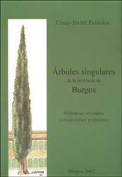 ÁRBOLES SINGULARES DE LA PROVINCIA DE BURGOS, HISTORIAS, LEYENDAS Y TRADICIONES POPULARES 1