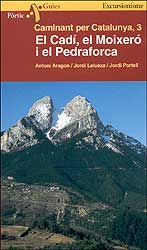 CAMINANT PER CATALUNYA, VOL. 3 . EL CADÍ, EL MOIXERÓ I EL PEDRAFORCA                                                                                   1