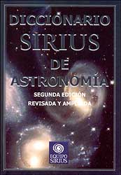 DICCIONARIO SIRIUS DE ASTRONOMÍA : SEGUNDA EDICIÓN REVISADA Y AMPLIADA 1
