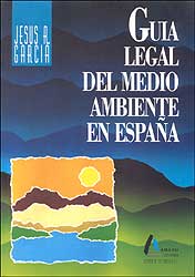 GUÍA LEGAL DEL MEDIO AMBIENTE EN ESPAÑA 1