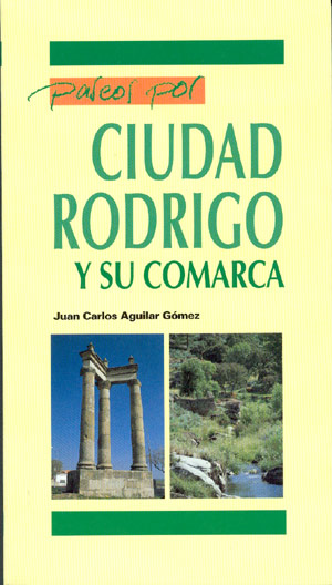 PASEOS POR CIUDAD RODRIGO Y COMARCA