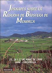 JORNADES SOBRE LA RESERVA DE BIOSFERA DE MENORCA : 25, 26 I 27 DE MARÇ DE 1999 MAÓ-CIUTADELLA 1