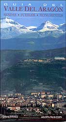 GUÍA DEL VALLE DEL ARAGÓN : SENDAS, PUEBLOS, MONUMENTOS