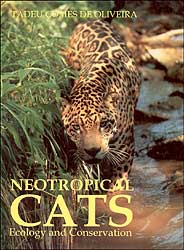 NEOTROPICAL CATS : ECOLOGY AND CONSERVATION