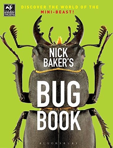 NICK BAKER'S BUG BOOK : DISCOVER THE WORLD OF MINI-BEASTS! 1