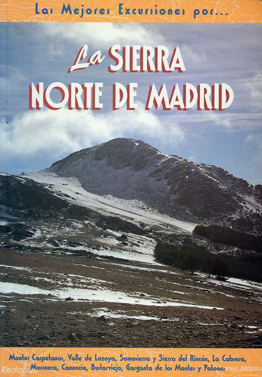 LAS MEJORES EXCURSIONES POR LA SIERRA NORTE DE MADRID 3A EDICIÓN 1