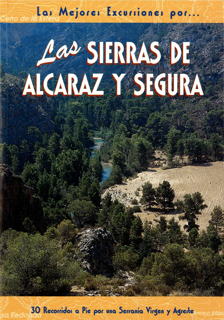 LAS MEJORES EXCURSIONES POR LAS SIERRAS DE ALCARAZ Y SEGURA 1