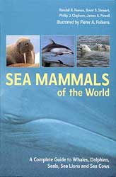 SEA MAMMALS OF THE WORLD. A COMPLETE GUIDE TO WHALES, DOLPHINS, SEALS, SEA LIONS AND SEA COWS 1