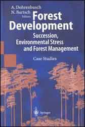 FOREST DEVELOPMENT. SUCCESSION, ENVIRONMENTAL STRESS AND FOREST MANAGEMENT