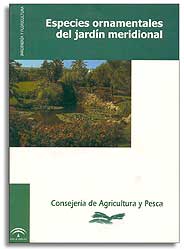 ESPECIES ORNAMENTALES DEL JARDÍN MERIDIONAL. JUNTA DE ANDALUCÍA 1