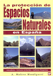 LA PROTECCIÓN DE ESPACIOS NATURALES EN ESPAÑA. ANTECEDENTES. CONFLICTOS. PERSPECTIVAS 1