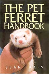 THE PET FERRET HANDBOOK