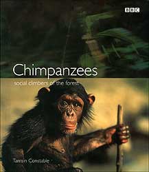 CHIMPANZEES : SOCIAL CLIMBERS OF THE FOREST