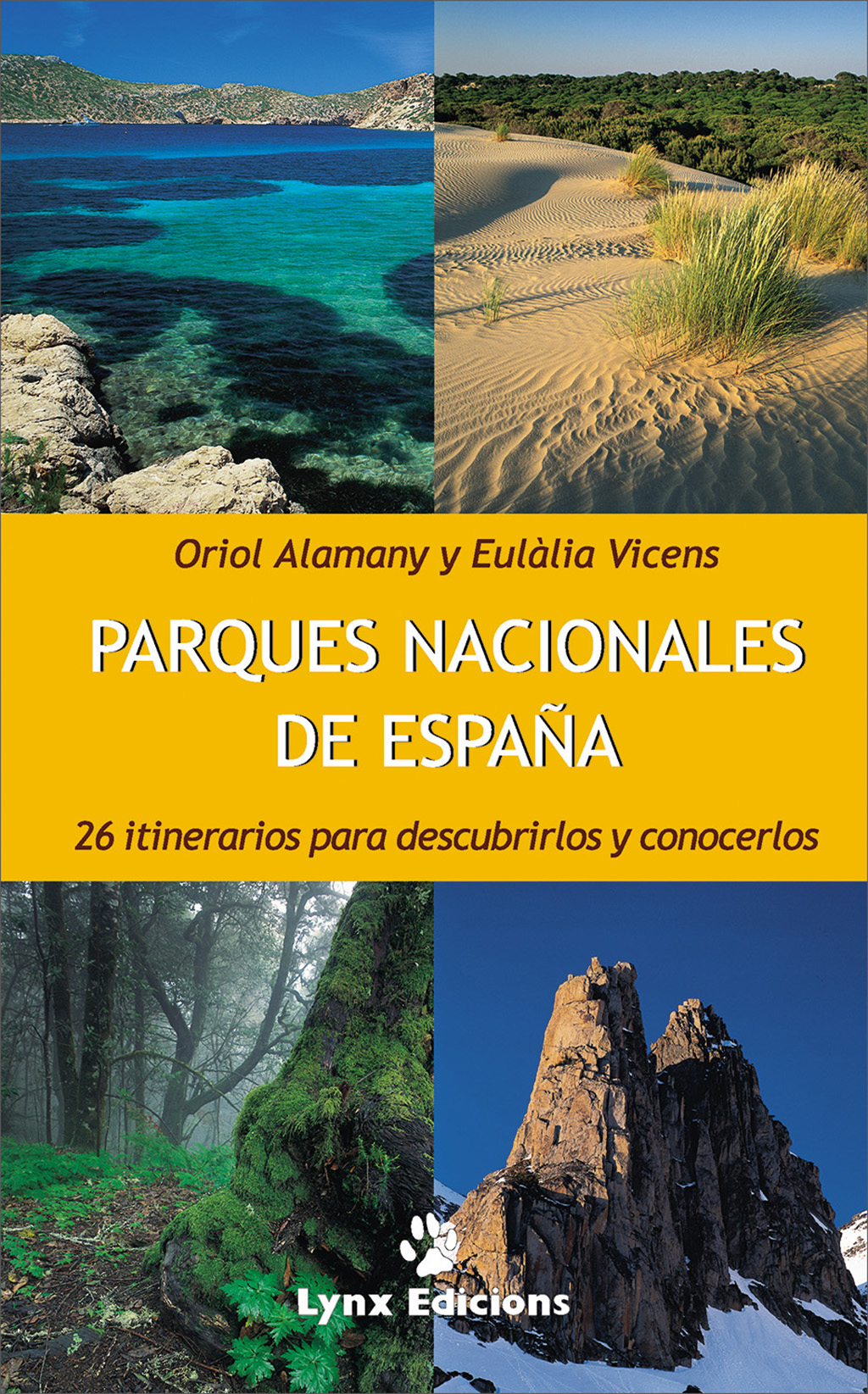 PARQUES NACIONALES DE ESPAÑA. 26 ITINERARIOS PARA DESCUBRIRLOS Y CONOCERLOS. 1