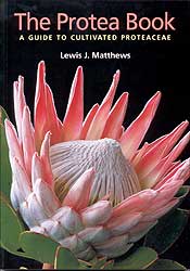 THE PROTEA BOOK : A GUIDE TO CULTIVATED PROTEACEAE