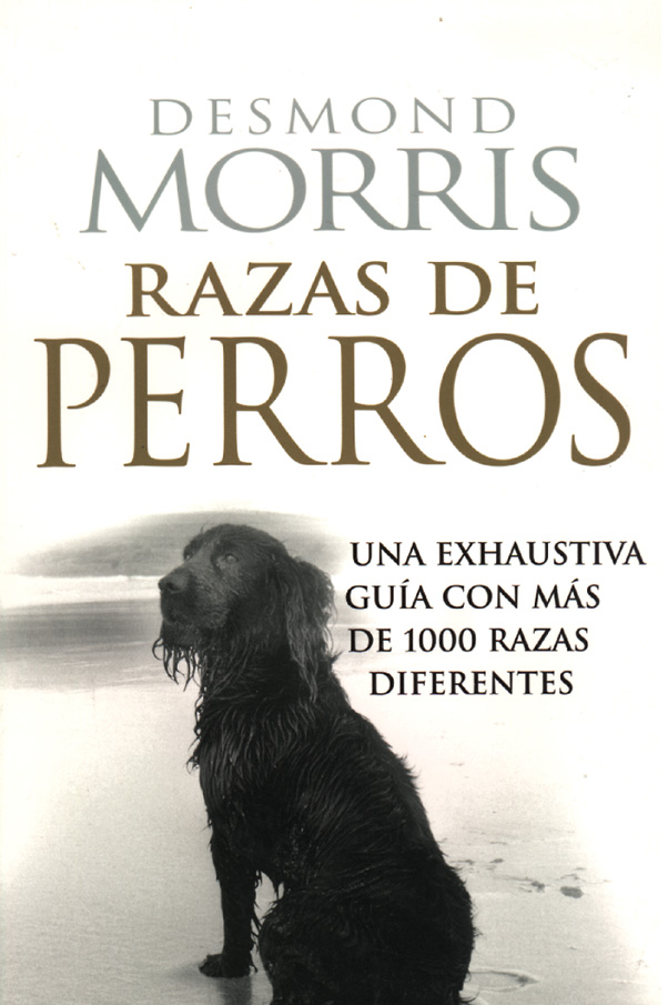 RAZAS DE PERROS: UNA EXHAUSTIVA GUÍA CON MÁS DE 1000 RAZAS DIFERENTES 1