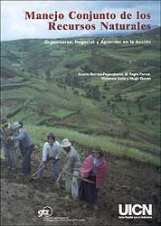MANEJO CONJUNTO DE LOS RECURSOS NATURALES. ORGANIZARSE, NEGOCIAR Y APRENDER EN LA ACCIÓN 1