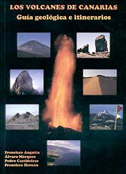 LOS VOLCANES DE CANARIAS. GUÍA GEOLÓGICA E ITINERARIOS 1
