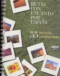 RUTAS CON ENCANTO POR ESPAÑA 55 NUEVAS PROPUESTAS 1