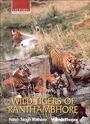 WILD TIGERS OF RANTHAMBHORE