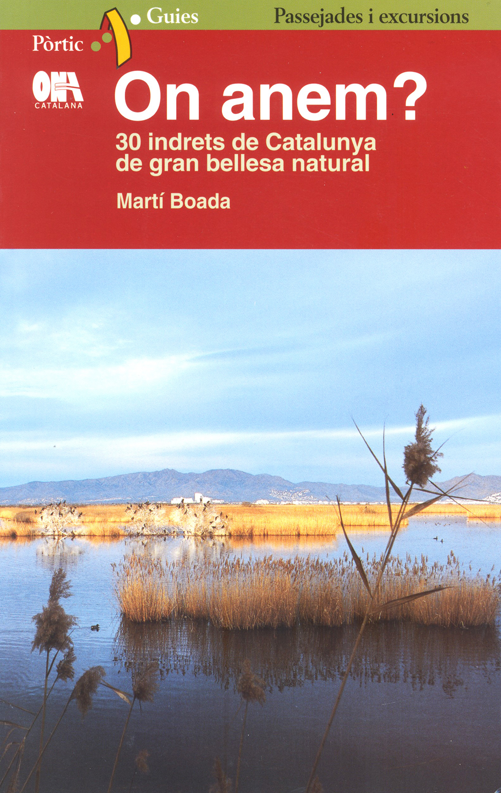 ON ANEM? 30 INDRETS DE CATALUNYA DE GRAN BELLESA NATURAL 1