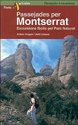 PASSEJADES PER MONTSERRAT. EXCURSIONS FÀCILS PEL PARC NATURAL 1