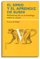 EL SIMIO Y EL APRENDIZ DE SUSHI. REFLEXIONES DE UN PRIMATÓLOGO SOBRE LA CULTURA 1