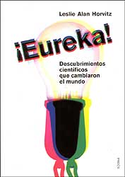 ÍEUREKA! DESCUBRIMIENTOS CIENTÍFICOS QUE CAMBIARON EL MUNDO 1